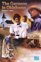 The Germans in Oklahoma (Newcomers to a new land) 0806116730 Book Cover
