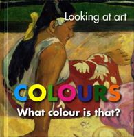 Looking at Art: Colours: What Colour Is That? 0642334080 Book Cover