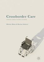 Crossborder Care: Lessons from Central Europe 3319970275 Book Cover