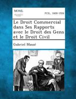 Le Droit Commercial Dans Ses Rapports Avec Le Droit Des Gens Et Le Droit Civil 1287341020 Book Cover