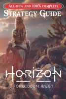 Horizon Forbidden West : Latest Guide [ Updated 2023 ] : Best Tips and Tricks B0C2S27CFG Book Cover