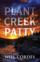 Plant Creek Patty 1977285287 Book Cover