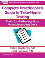 Complete Practitioner's Guide to Take Home Testing 0972646930 Book Cover