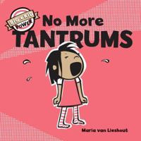 No More Tantrums: (Children's Emotions Books, Self-Esteem Books for Kids) 1452162891 Book Cover