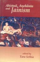 Ahimsa, Anekanta and Jainism 8120820312 Book Cover