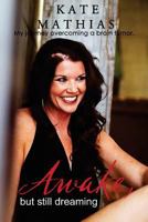 Awake, but still dreaming 1518837964 Book Cover