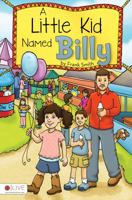 A Little Kid Named Billy 1618623052 Book Cover