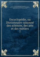 Encyclopã©die Ou Dictionnaire Raisonnã© 5873228116 Book Cover