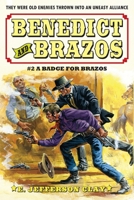 Benedict and Brazos 2: A Badge for Brazos B08WVC5FTH Book Cover