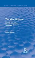 Vital Science: Biology and the Literary Imagination 1860-1900 0048000256 Book Cover