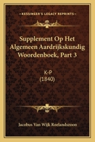 Supplement Op Het Algemeen Aardrijkskundig Woordenboek, Part 3: K-P (1840) 1168488079 Book Cover