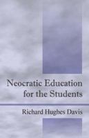 Neocratic Education for the Students 1598001922 Book Cover