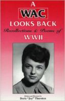 A Wac Looks Back: Recollections and Poems of Wwii 1886137048 Book Cover