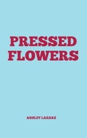 Pressed Flowers B0F7NYNLFD Book Cover