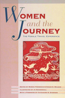 Women and the Journey: The Female Travel Experience 0874221005 Book Cover