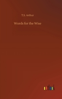 Words for the Wise 1517539544 Book Cover