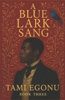 A Blue Lark Sang 151170179X Book Cover