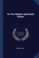 On The Shighni (ghalchah) Dialect 1021376930 Book Cover