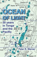 Ocean of Light: 30 Years in Tonga and the Pacific 1721185305 Book Cover