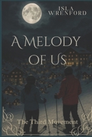 A Melody of Us: The Third Movement B0F9PVCL8C Book Cover