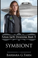 Symbiont (Future Earth Chronicles Book 11) B091DYRRYF Book Cover