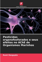 Pesticidas organofosforados e seus efeitos no AChE de Organismos Marinhos 6205397137 Book Cover