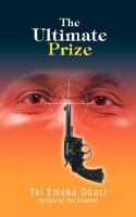 The Ultimate Prize 0595478441 Book Cover