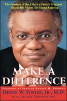 MAKE A DIFFERENCE: The Founder of the "I Have a Future Program" Shares His Vision for Young America 0743259858 Book Cover