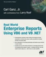 Real World Enterprise Reports Using VB6 and VB .NET 1590590643 Book Cover
