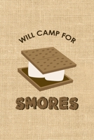 Will Camp for Smores: Notebook Journal Composition Blank Lined Diary Notepad 120 Pages Paperback Paper Texture Smore 1671344839 Book Cover