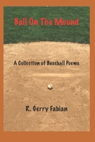 Ball On The Mound B08WJZCWC3 Book Cover
