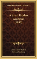 A Szent Hajdan Gyongyei (1830) 1160279624 Book Cover