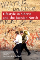 Lifestyle in Siberia and the Russian North 178374717X Book Cover