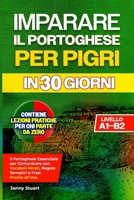 Imparare Il Portoghese Per Pigri in 30 Giorni: Il Portoghese Essenziale per Comunicare con Vocaboli Mirati, Regole Semplici e Frasi Pronte all'Uso. Le B0FWKSKFMR Book Cover