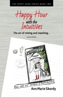 Happy Hour with the Intuitives: The art of mixing and matching… (The Happy Hour Series) B0GQCL3ZFT Book Cover