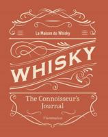 Whisky: The Connoisseur's Journal 2081519550 Book Cover