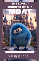 The Lonely Monster of the Moat B0F8FR983X Book Cover