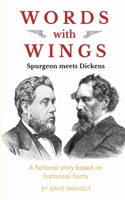 Words with Wings: Spurgeon meets Dickens B0CDN26XDJ Book Cover