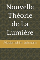 Nouvelle Théorie de La Lumière B0C9SB5Z13 Book Cover