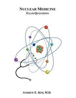 Nuclear Medicine Exam Questions 0741415194 Book Cover