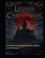 Legends Of The Carpathians: 8.5x11inch B0GF834TCW Book Cover
