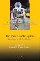 The Indian Public Sphere: Readings in Media History 019806103X Book Cover