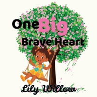 One Big Brave Heart 1069723711 Book Cover