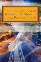 The Foundations of Revival: A Month-Long Revival Study 1984066528 Book Cover