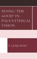 Doing "The Good" in Paul's Ethical Vision 1978714610 Book Cover