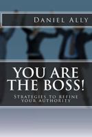 You Are the Boss! 1495900495 Book Cover