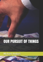 Our Pursuit of Things B09762NC5Z Book Cover
