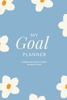 My Goals Planner: Crafting your dreams to reality, one goal at a time 8196783248 Book Cover
