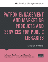 Patron Engagement and Marketing Products and Services for Public Libraries 0838938191 Book Cover