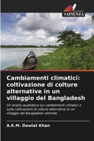 Cambiamenti climatici: coltivazione di colture alternative in un villaggio del Bangladesh (Italian Edition) 6630264681 Book Cover